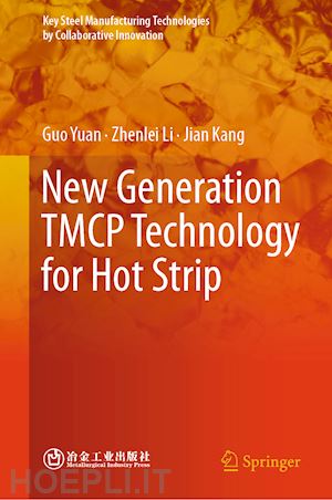 yuan guo; li zhenlei; kang jian - new generation tmcp technology for hot strip