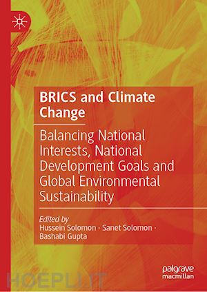 solomon hussein (curatore); solomon sanet (curatore); gupta bashabi (curatore) - brics and climate change