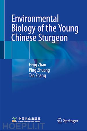 zhao feng (curatore); zhuang ping (curatore); zhang tao (curatore) - environmental biology of the young chinese sturgeon