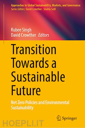 singh rubee (curatore); crowther david (curatore) - transition towards a sustainable future