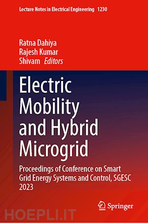 dahiya ratna (curatore); kumar rajesh (curatore); shivam (curatore) - electric mobility and hybrid microgrid