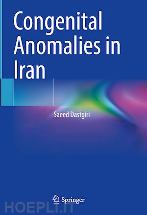 dastgiri saeed - congenital anomalies in iran