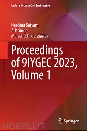 satyam neelima (curatore); singh a. p. (curatore); dixit manish s. (curatore) - proceedings of 9iygec 2023, volume 1