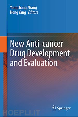 zhang yongchang (curatore); yang nong (curatore) - new anti-cancer drug development and evaluation