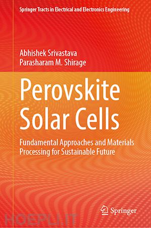 srivastava abhishek; shirage parasharam m. - perovskite solar cells