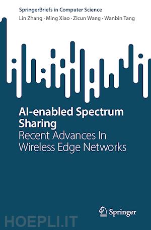 zhang lin; xiao ming; wang zicun; tang wanbin - ai-enabled spectrum sharing