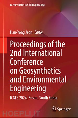 jeon han-yong (curatore) - proceedings of the 2nd international conference on geosynthetics and environmental engineering