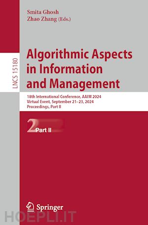 ghosh smita (curatore); zhang zhao (curatore) - algorithmic aspects in information and management