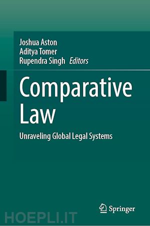 aston joshua (curatore); tomer aditya (curatore); singh rupendra (curatore) - comparative law