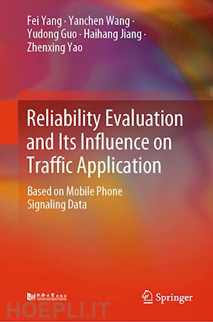 yang fei; wang yanchen; guo yudong; jiang haihang; yao zhenxing - reliability evaluation and its influence on traffic application