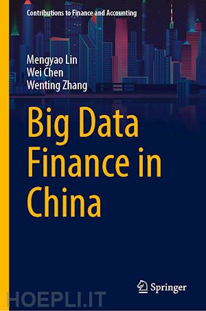 lin mengyao; chen wei; zhang wenting - big data finance in china