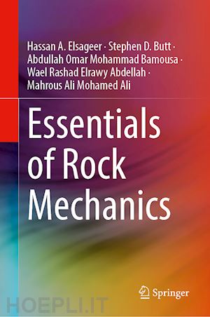 elsageer hassan a.; butt stephen d.; mohammad bamousa abdullah omar; abdellah wael rashad elrawy; ali mahrous ali mohamed - essentials of rock mechanics