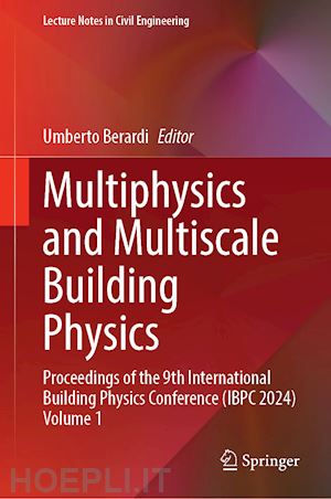 berardi umberto (curatore) - multiphysics and multiscale building physics