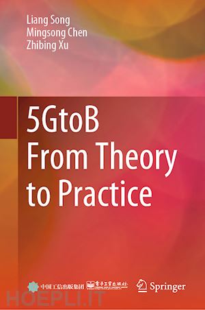 song liang; chen mingsong; xu zhibing - 5gtob from theory to practice