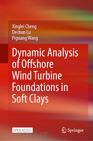 cheng xinglei; lu dechun; wang piguang - dynamic analysis of offshore wind turbine foundations in soft clays