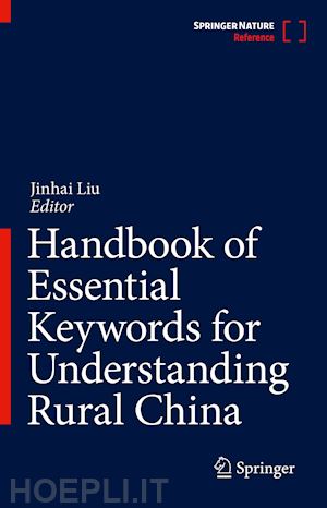 jinhai liu (curatore) - handbook of essential keywords for understanding rural china