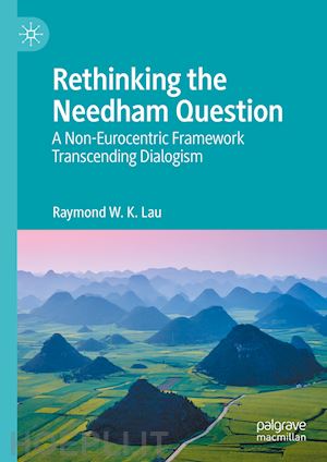 lau raymond w. k. - rethinking the needham question