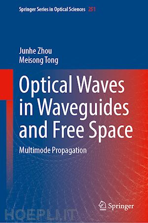 zhou junhe; tong meisong - optical waves in waveguides and free space