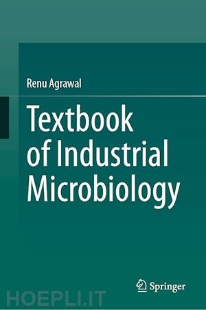 agrawal renu - textbook of industrial microbiology