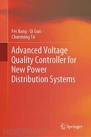 jiang fei; guo qi; tu chunming - advanced voltage quality controller for new power distribution systems