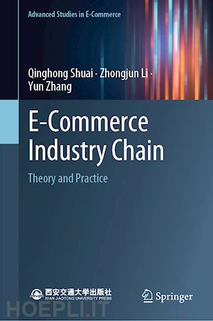 shuai qinghong; li zhongjun; zhang yun - e-commerce industry chain
