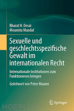 desai bharat h.; mandal moumita - sexuelle und geschlechtsspezifische gewalt im internationalen recht