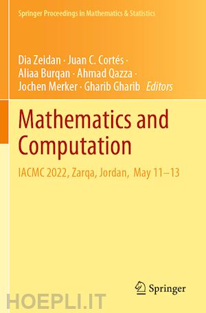 zeidan dia (curatore); cortés juan c. (curatore); burqan aliaa (curatore); qazza ahmad (curatore); merker jochen (curatore); gharib gharib (curatore) - mathematics and computation