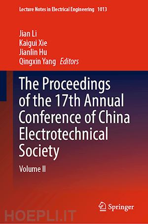 li jian (curatore); xie kaigui (curatore); hu jianlin (curatore); yang qingxin (curatore) - the proceedings of the 17th annual conference of china electrotechnical society