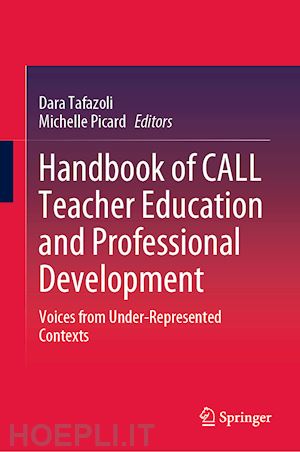 tafazoli dara (curatore); picard michelle (curatore) - handbook of call teacher education and professional development