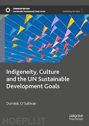 o’sullivan dominic - indigeneity, culture and the un sustainable development goals
