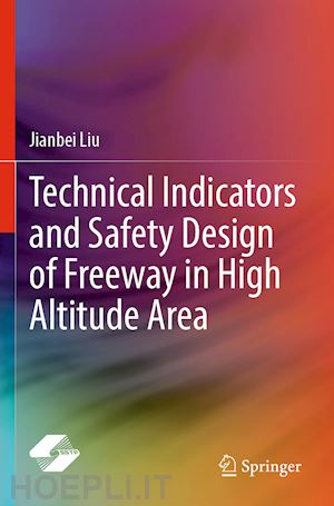 liu jianbei - technical indicators and safety design of freeway in high altitude area