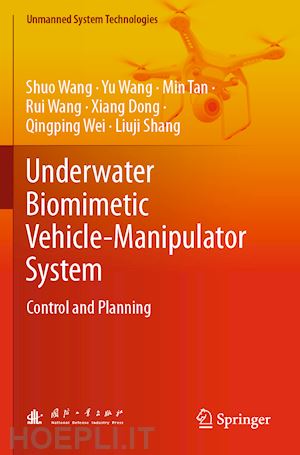 wang shuo; wang yu; tan min; wang rui; dong xiang; wei qingping; shang liuji - underwater biomimetic vehicle-manipulator system