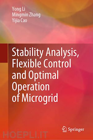 li yong; zhang mingmin; cao yijia - stability analysis, flexible control and optimal operation of microgrid