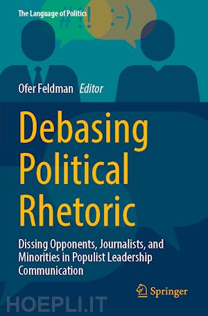 feldman ofer (curatore) - debasing political rhetoric