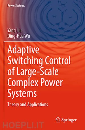 liu yang; wu qing-hua - adaptive switching control of large-scale complex power systems