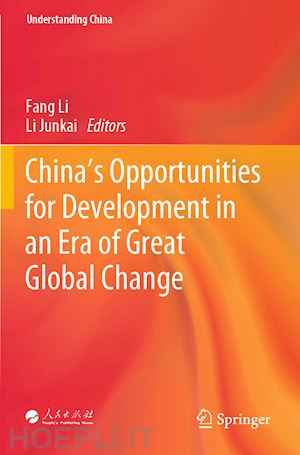 li fang (curatore); junkai li (curatore) - china’s opportunities for development in an era of great global change