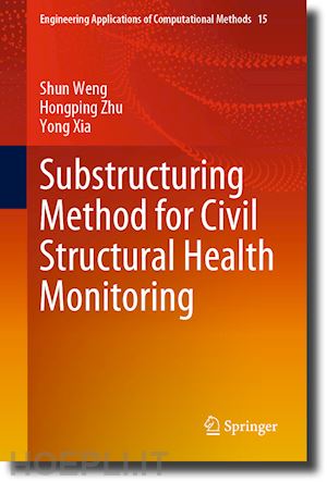 weng shun; zhu hongping; xia yong - substructuring method for civil structural health monitoring