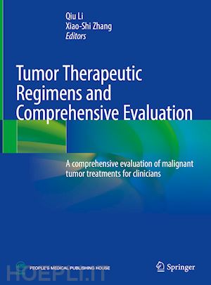 li qiu (curatore); zhang xiao-shi (curatore) - tumor therapeutic regimens and comprehensive evaluation