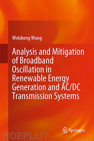 wang weisheng; li guanghui; he guoqing - analysis and mitigation of broadband oscillation in renewable energy generation and ac/dc transmission systems