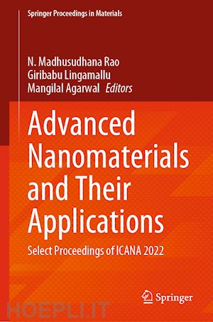 rao n. madhusudhana (curatore); lingamallu giribabu (curatore); agarwal mangilal (curatore) - advanced nanomaterials and their applications