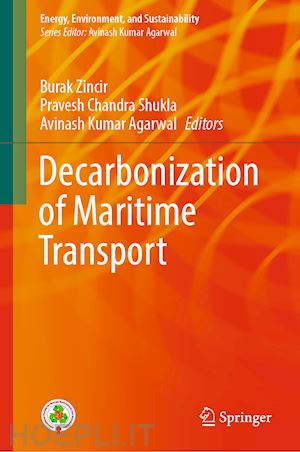 zincir burak (curatore); shukla pravesh chandra (curatore); agarwal avinash kumar (curatore) - decarbonization of maritime transport