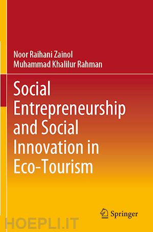 zainol noor raihani; rahman muhammad khalilur - social entrepreneurship and social innovation in eco-tourism