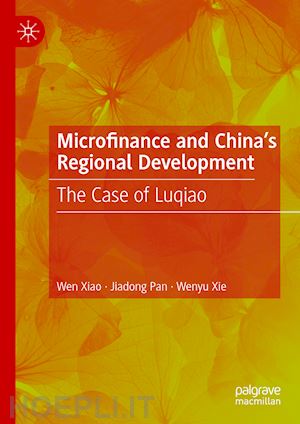 xiao wen; pan jiadong; xie wenwu - microfinance and china's regional development