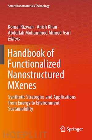 rizwan komal (curatore); khan anish (curatore); ahmed asiri abdullah mohammed (curatore) - handbook of functionalized nanostructured mxenes