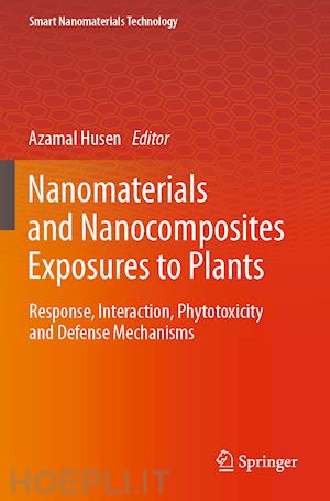 husen azamal (curatore) - nanomaterials and nanocomposites exposures to plants