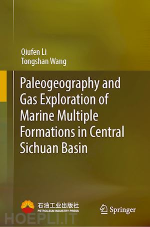 li qiufen; wang tongshan - paleogeography and gas exploration of marine multiple formations in central sichuan basin