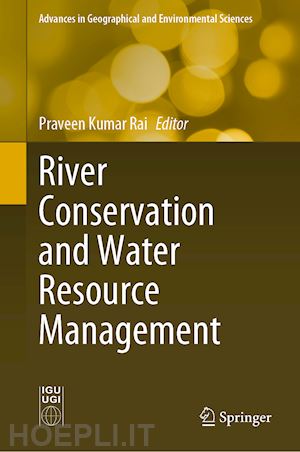 rai praveen kumar (curatore) - river conservation and water resource management