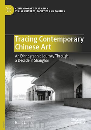 leung isaac - tracing contemporary chinese art