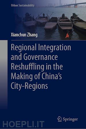 zhang xianchun - regional integration and governance reshuffling in the making of china’s city-regions