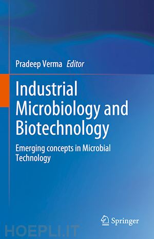 verma pradeep (curatore) - industrial microbiology and biotechnology